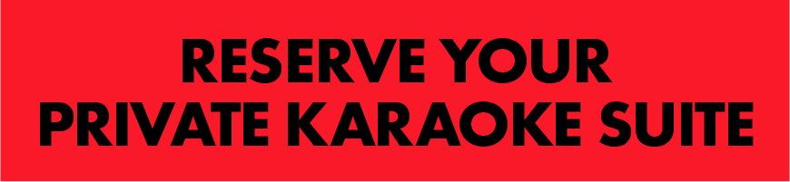 Reserve Your Private Karaoke Suite